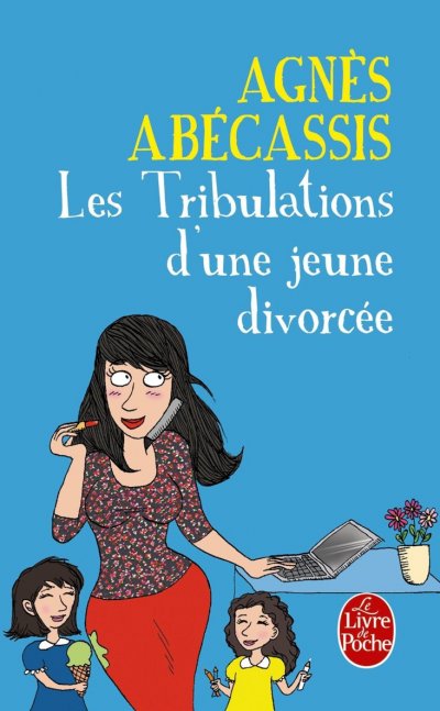 Les Tribulations d'une jeune divorcée - Nouvelle édition illustrée de Agnès Abécassis