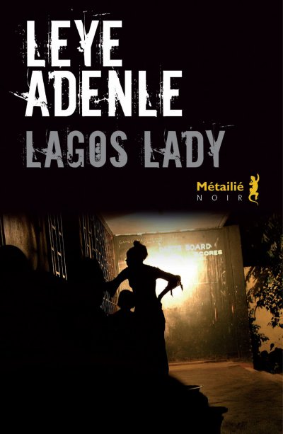 Lagos Lady de Leye Adenle