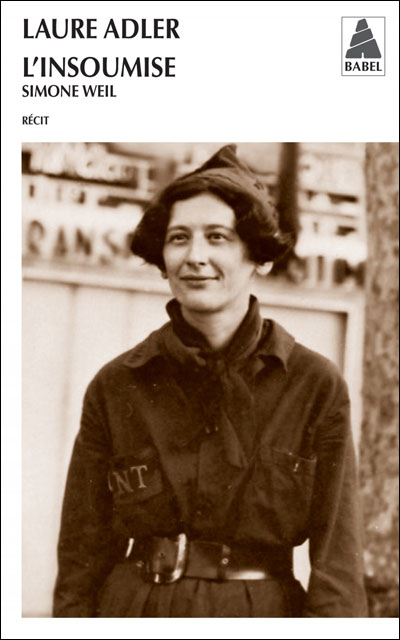 L'Insoumise, Simone Weil de Laure Adler