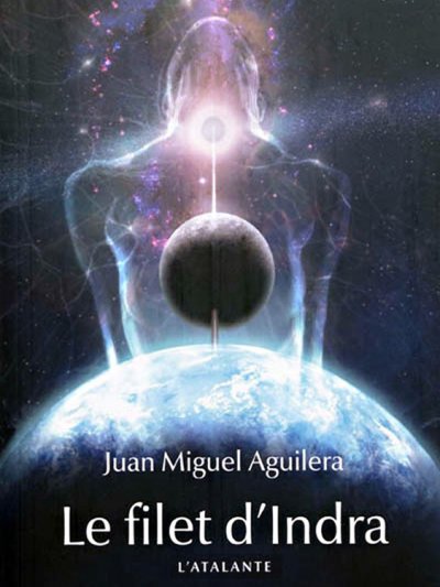 Le filet d'Indra de Juan Miguel Aguilera