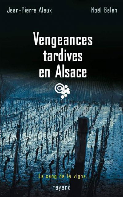 Vengeances tardives en Alsace de Jean-Pierre Alaux