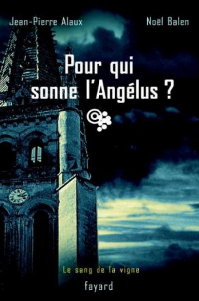 Pour qui sonne l'Angélus ? de Jean-Pierre Alaux