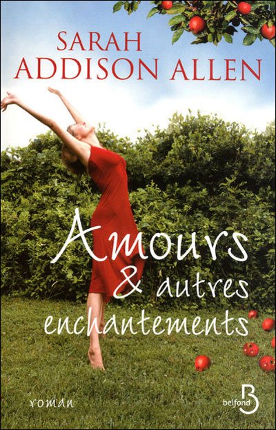 Amours et autres enchantements de Sarah Adisson Allen