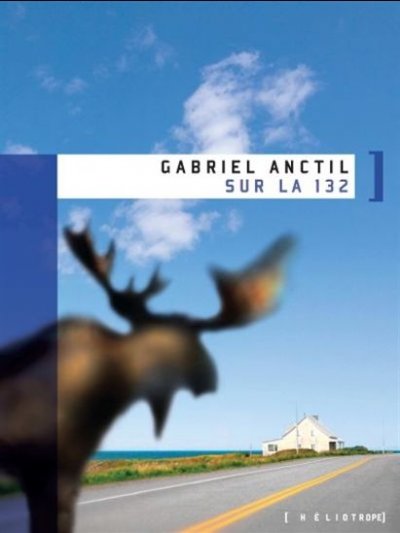 Sur la 132 de Gabriel Anctil