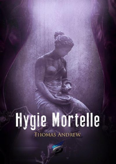 Hygie Mortelle de Thomas Andrew