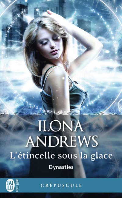 L'étincelle sous la glace de Ilona Andrews