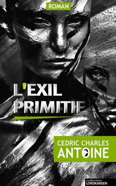 L'exil primitif de Cédric Charles Antoine