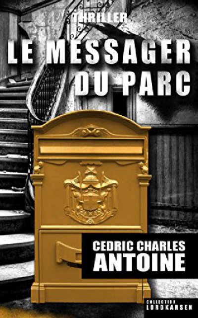 Le Messager du parc de Cédric Charles Antoine