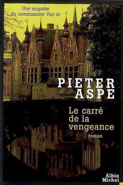 Le carré de la vengeance de Pieter Aspe