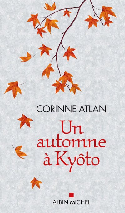 Un automne à Kyôto de Corinne Atlan