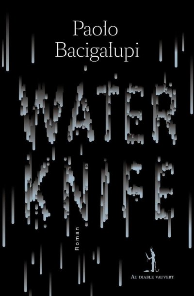 Water Knife de Paolo Bacigalupi