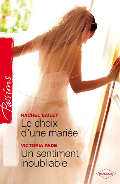 Le choix d'une mariée - Un sentiment inoubliable de Rachel Bailey