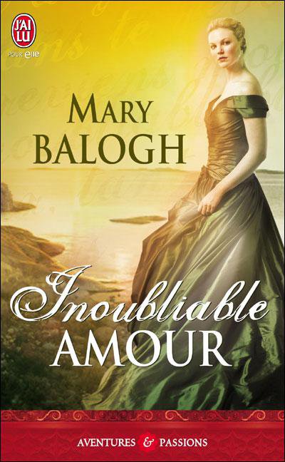 Inoubliable amour de Mary Balogh