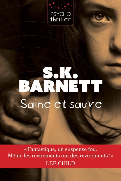 Saine et sauve de S. K. Barnett