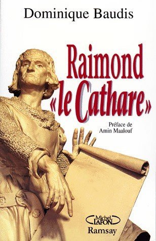 Raimond le Cathare de Dominique Baudis