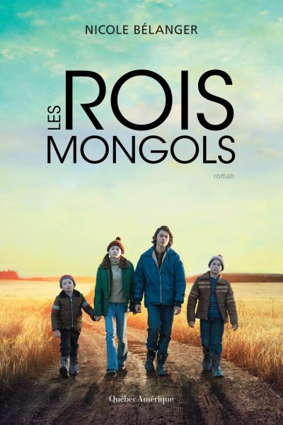 Les Rois mongols de Nicole Bélanger