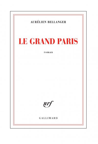 Le Grand Paris de Aurélien Bellanger