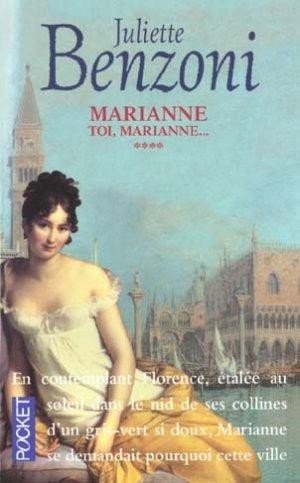 Toi Marianne de Juliette Benzoni