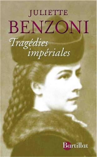 Tragédies impériales de Juliette Benzoni
