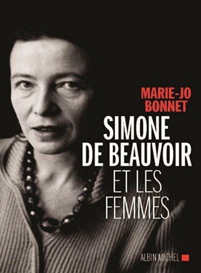 Simone de Beauvoir et les femmes de Marie-Jo Bonnet