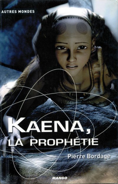 Kaena, la prophétie de Pierre Bordage