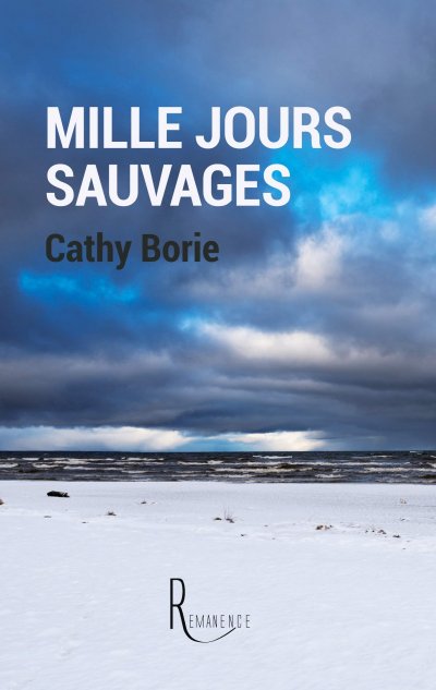 Mille jours sauvages de Cathy Borie