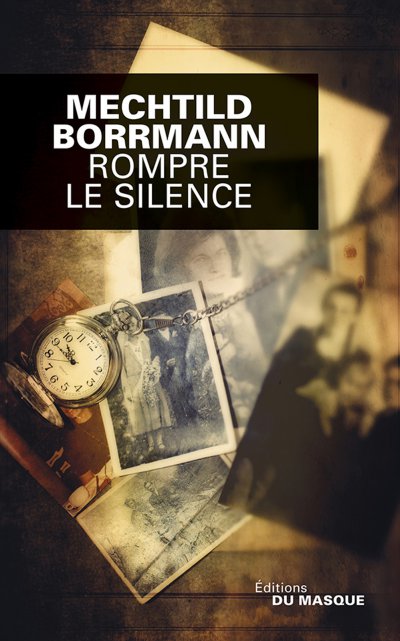 Rompre le silence de Metchtild Borrmann