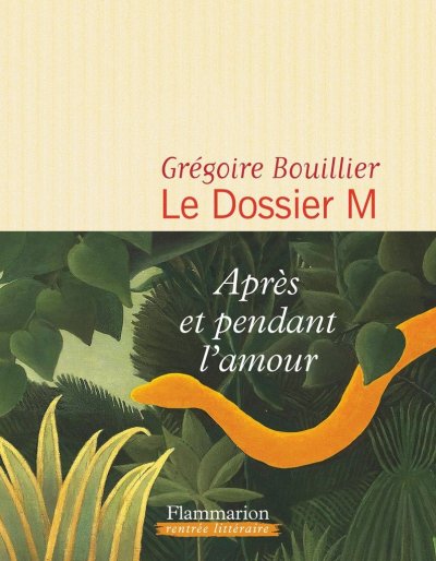 Le dossier M de Grégoire Bouillier