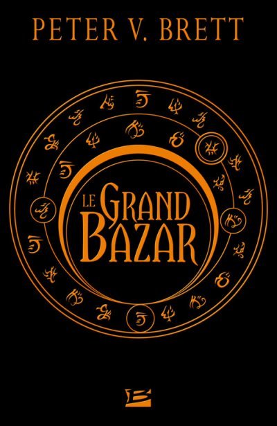 Le Grand Bazar - L'Or de Brayan de Peter V. Brett