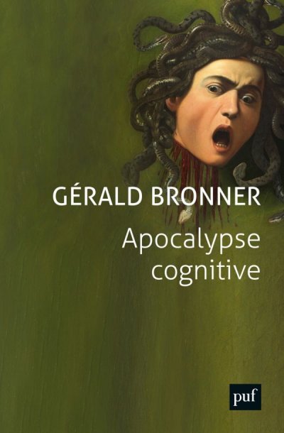 Apocalypse cognitive de Gérald Bronner