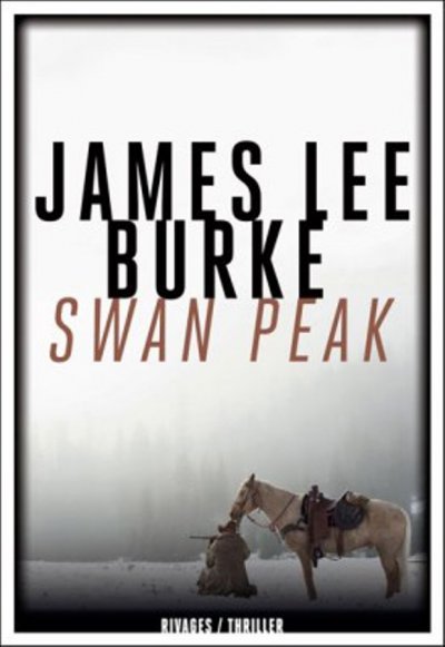 Swan Peak de James Lee Burke