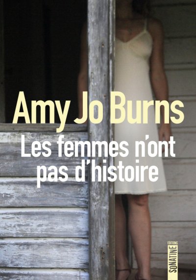 Les femmes n'ont pas d'histoire de Amy Jo Burns