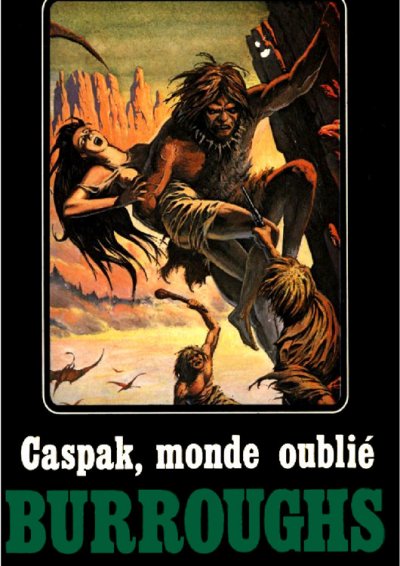 Caspak, le monde oublié de Edgar Rice Burroughs