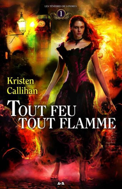 Tout feu tout flamme de Kristen Callihan