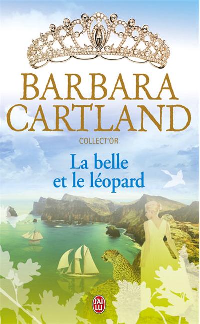 La belle et le léopard de Barbara Cartland
