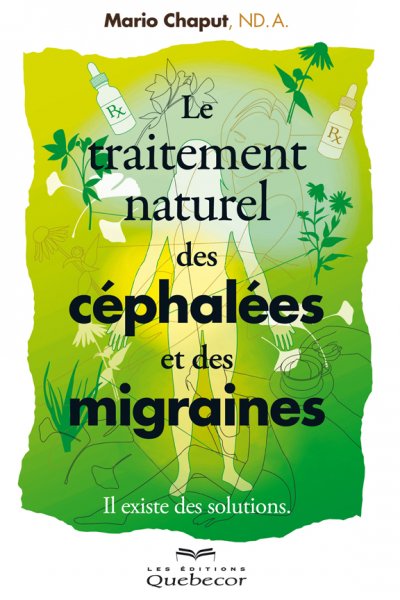 Le traitement naturel des céphalées et des migraines de Mario Chaput