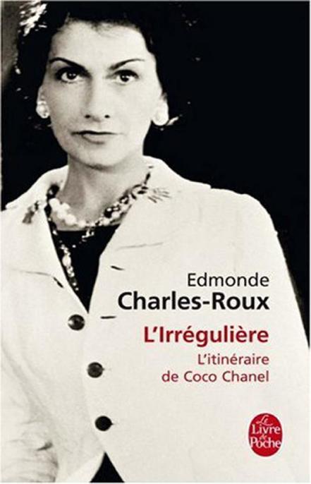 L'Irrégulière ou Mon itinéraire Chanel de Edmonde Charles-Roux