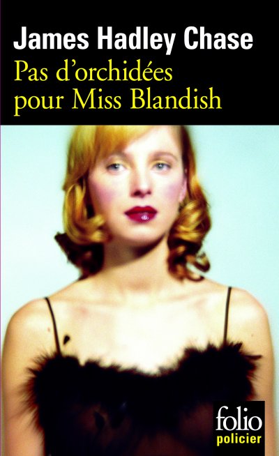 Pas d'orchidées pour Miss Blandish de James Hadley Chase