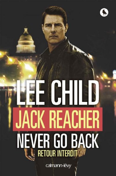 Never go back : Retour interdit de Lee Child