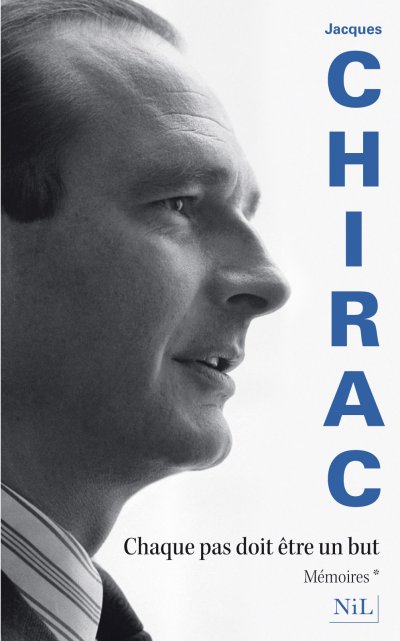 Chaque pas doit être un but de Jacques Chirac