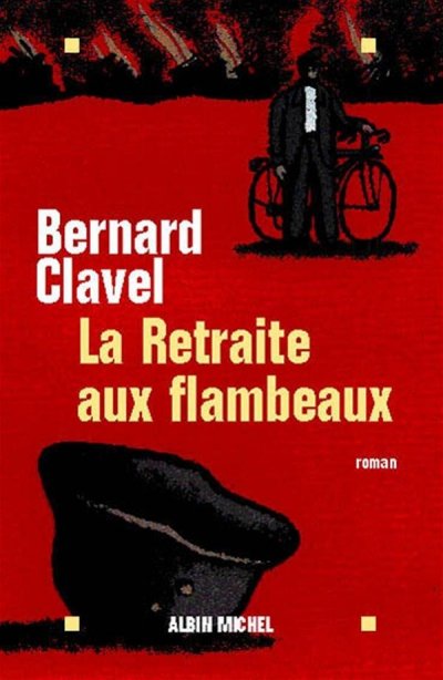 La Retraite aux flambeaux de Bernard Clavel