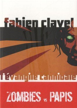L'Évangile cannibale de Fabien Clavel