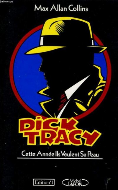 Dick Tracy: Cette année ils veulent sa peau de Max Allan Collins
