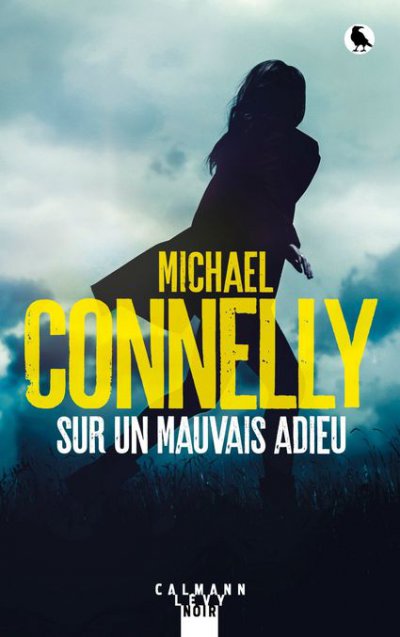 Sur un mauvais adieu de Michael Connelly
