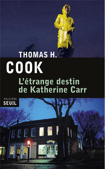 L'étrange destin de Katherine Carr de Thomas H. Cook