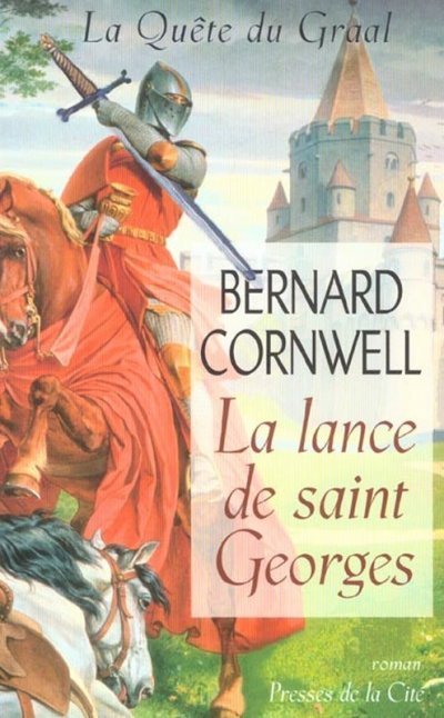 La lance de saint Georges de Bernard Cornwell