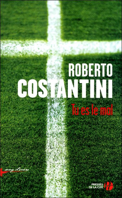 Tu es le mal de Roberto Costantini