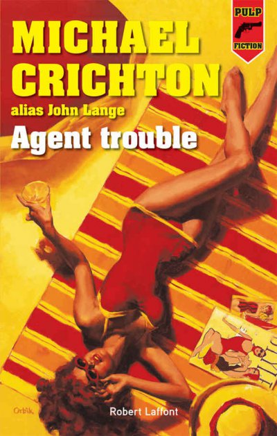 Agent trouble de Michael Crichton