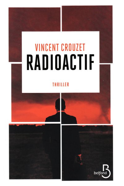 Radioactif de Vincent Crouzet