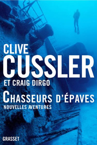 Chasseurs d'épaves - Nouvelles aventures de Clive Cussler
